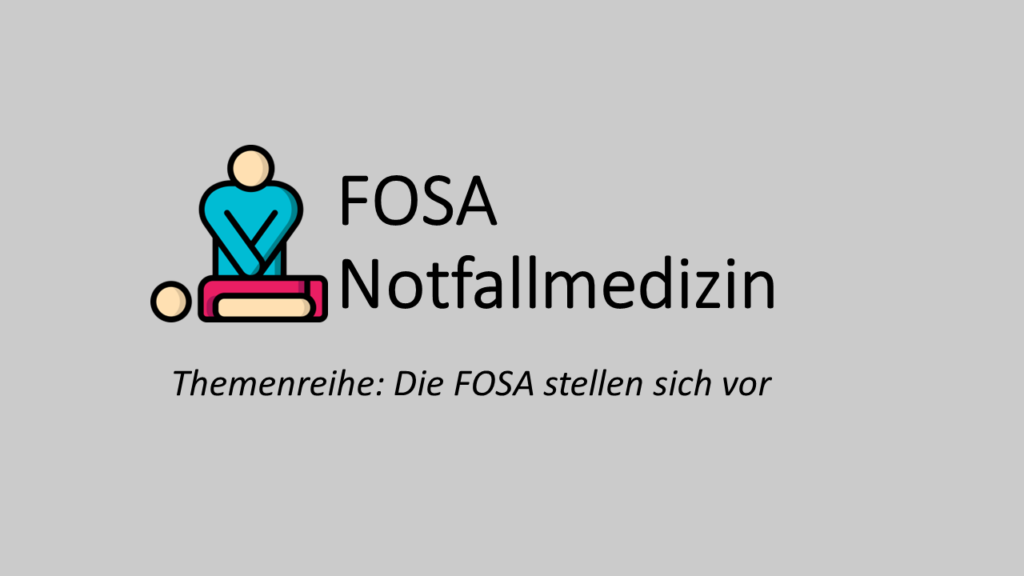 Die „FOSA Notfallmedizin“ stellt sich vor
